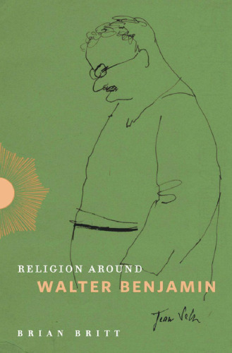 Religion Around Walter Benjamin