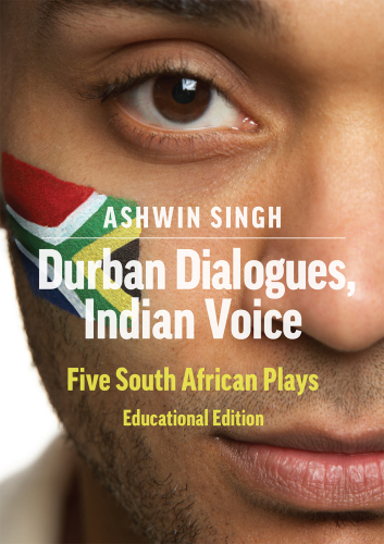 Durban Dialogues, Indian Voice: Five South African Plays