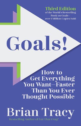 Goals! : How to Get Everything You Want Faster Than You Ever Thought Possible