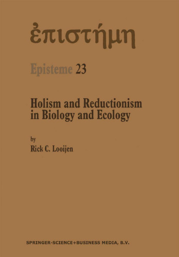 Holism and Reductionism in Biology and Ecology: Mutual Dependence of Higher and Lower Level Research Programmes