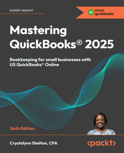 Mastering QuickBooks® 2025: Bookkeeping for small businesses with US QuickBooks® Online