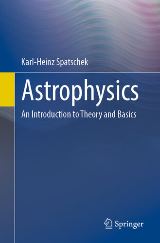 Astrophysics : An Introduction to Theory and Basics