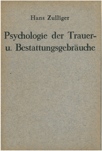 Zur Psychologie der Trauer- und Bestattungsgebräuche