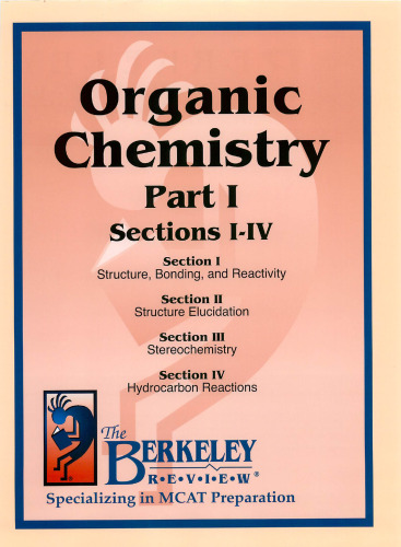 The Berkeley Review MCAT (TBR) Organic Chemistry Vol. 1