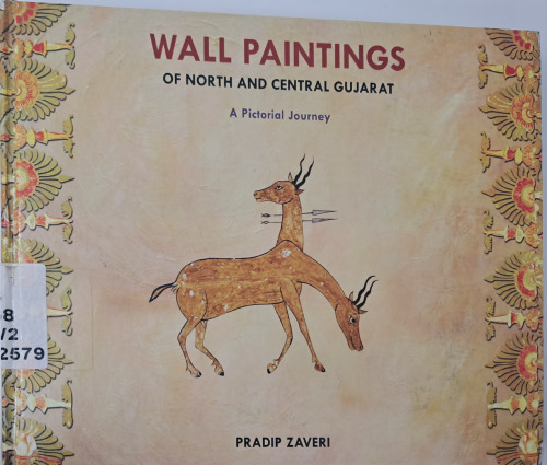 Wall Paintings of North and Central Gujarat: A Pictorial Journey