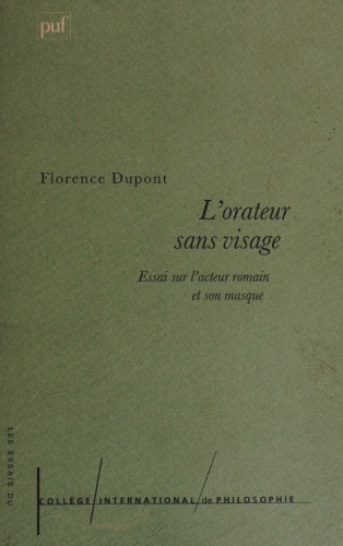 L'orateur sans visage: Essai sur l'acteur romain et son masque