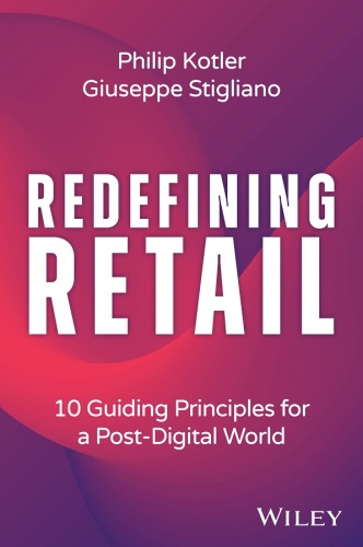Redefining Retail : 10 Guiding Principles for a Post-Digital World