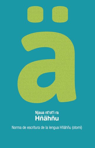 Njaua ntʼotʼi ra Hñähñu. Norma de escrituta de la lengua Hñähñu (otomí)