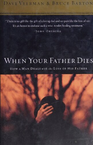 When Your Father Dies: How a Man Deals with the Loss of His Father