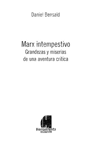 Marx intempestivo. Grandezas y miserias de una aventura crítica