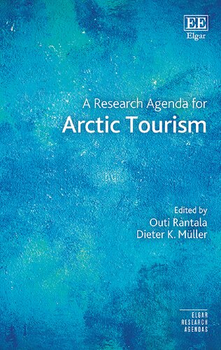 A Research Agenda for Arctic Tourism (Elgar Research Agendas)