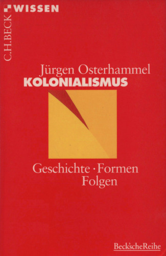 Kolonialismus. Geschichte - Formen - Folgen (Beck Wissen)