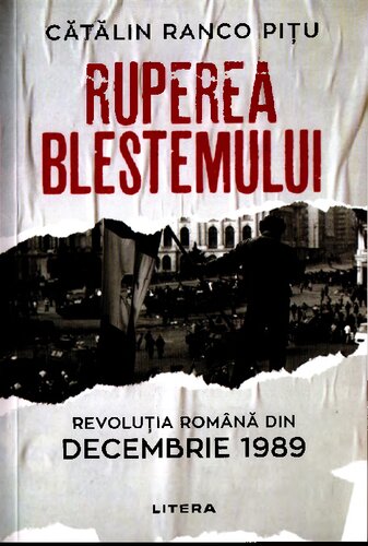 Ruperea Blestemului. Revolutia Romana din decembrie 1989