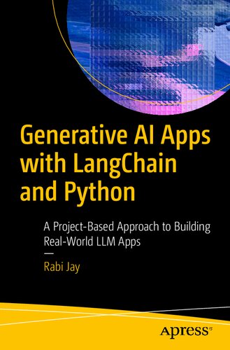Generative AI Apps with Langchain and Python: A Project-Based Approach to Building Real-World LLM Apps