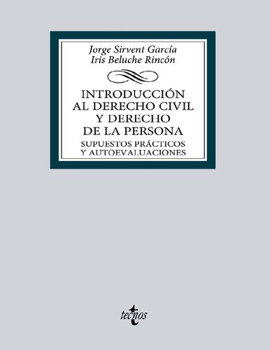 Introducción al derecho civil y derecho de la persona: Supuestos prácticos y autoevaluaciones