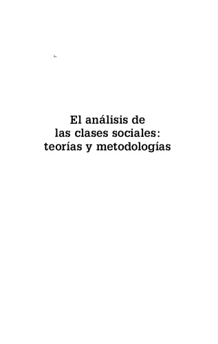 El análisis de las clases sociales: teorías y metodologías