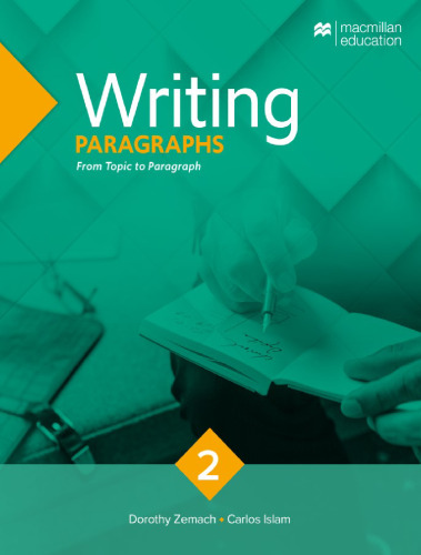 Writing Paragraphs: From Topic to Paragraph