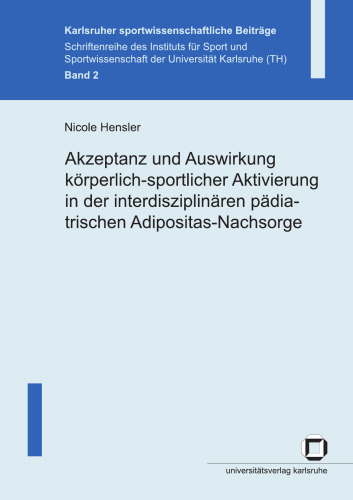 Akzeptanz und Auswirkung korperlich-sportlicher Aktivierung in der interdisziplinaren padiatrischen Adipositas-Nachsorge