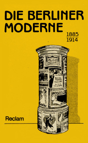 Die Berliner Moderne 1885-1914