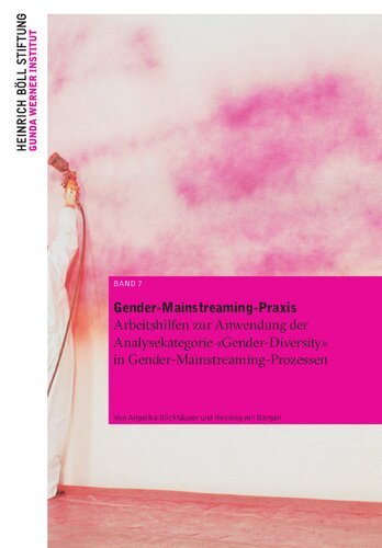 Gender-Mainstreaming-Praxis: Arbeitshilfen zur Anwendung der Analysekategorie „Gender-Diversity“ in Gender-Mainstreaming-Prozessen