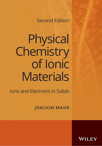 Physical Chemistry of Ionic Materials: Ions and Electrons in Solids