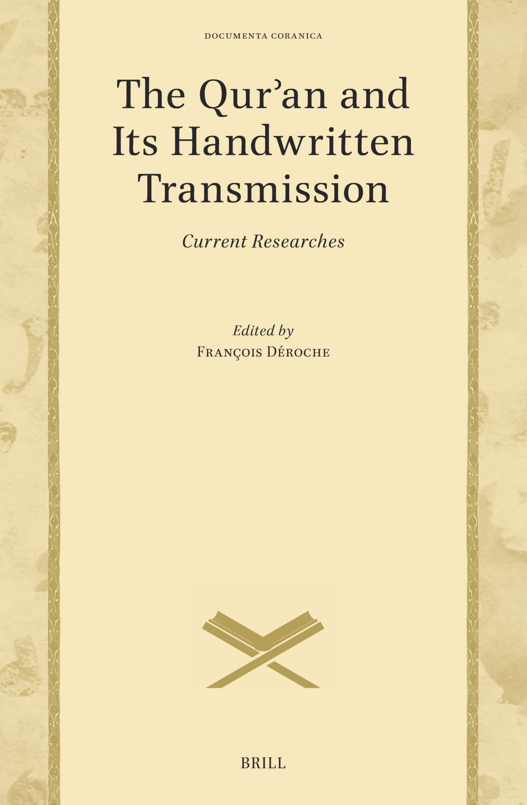 The Qurʾan and Its Handwritten Transmission: Current Researches () (French, English and Arabic Edition)