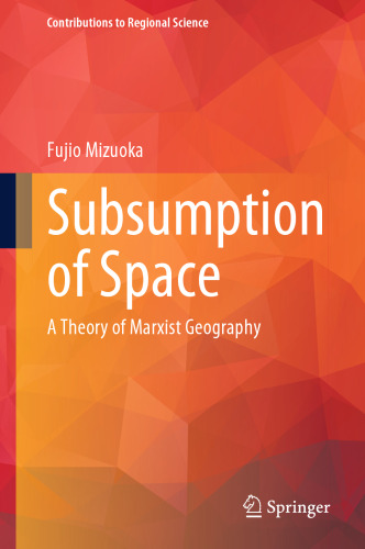 Subsumption of Space: A Theory of Marxist Geography