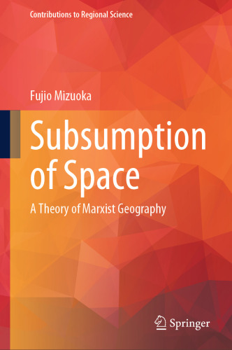 Subsumption of Space: A Theory of Marxist Geography