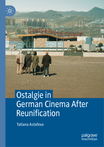 Ostalgie in German Cinema After Reunification