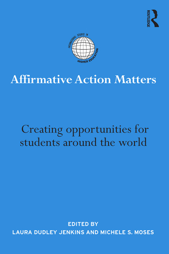Affirmative Action Matters: Creating opportunities for students around the world