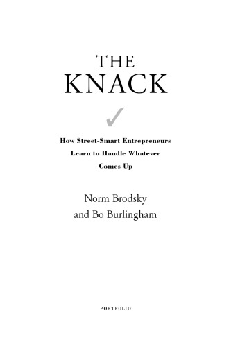 The Knack: How Street-Smart Entrepreneurs Learn to Handle Whatever Comes Up