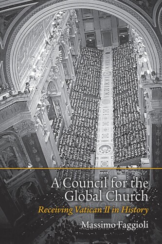 A Council for the Global Church: Receiving Vatican II in History