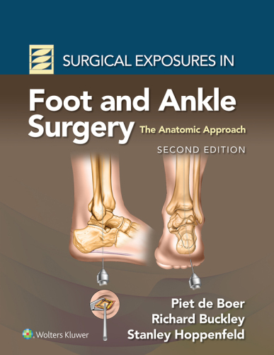 Surgical Exposures in Foot and Ankle Surgery: The Anatomic Approach, 2e