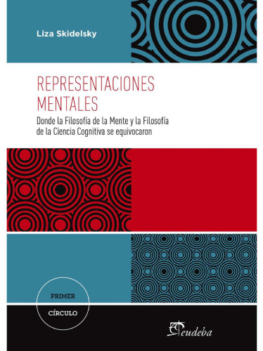 Representaciones mentales: Donde la Filosofía de la Mente y la Filosofía de la Ciencia Cognitiva se equivocaron