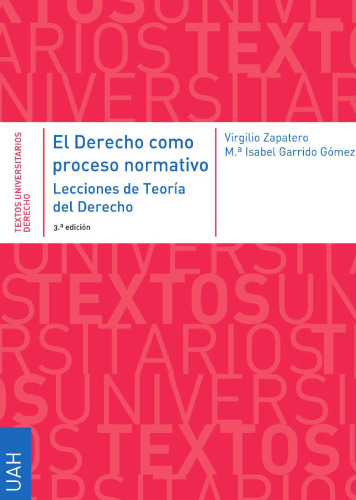 El derecho como proceso normativo Lecciones de teoría del derecho