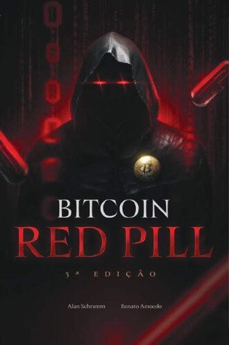 BITCOIN RED PILL O Renascimento moral, material e tecnológico 3ª edição