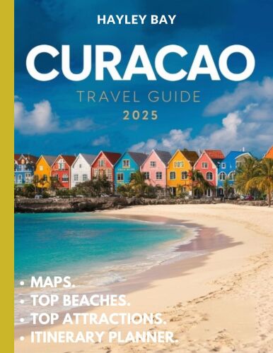 Curacao Travel guide 2025: Explore the Caribbean Gem: Dive into its vibrant culture, top attractions, local tips, pristine beaches, maps, and Rich history with insider advice.