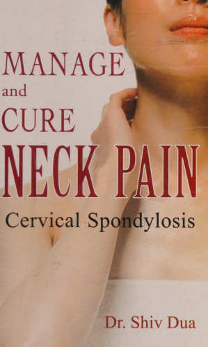 Manage and Cure Neck Pain: Cervical Spondylosis