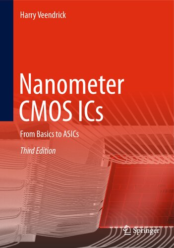 Nanometer CMOS ICs: From Basics to ASICs, Third Edition