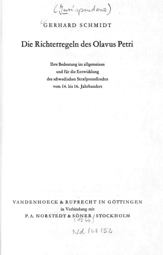 Die Richterregeln des Olavus Petri : Ihre Bedeutung im allgemeinen und für die Entwicklung des schwedischen Strafprozeßrechts vom 14. bis 16. Jahrhundert