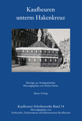 Kaufbeuren unterm Hakenkreuz : Beiträge zur Stadtgeschichte