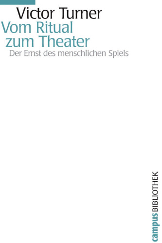 Vom Ritual zum Theater : Der Ernst des menschlichen Spiels