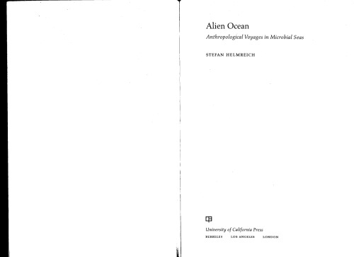 Alien Ocean: Anthropological Voyages in Microbial Seas