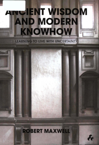 Ancient Wisdom and Modern Knowhow: Learning to Live with Uncertainty
