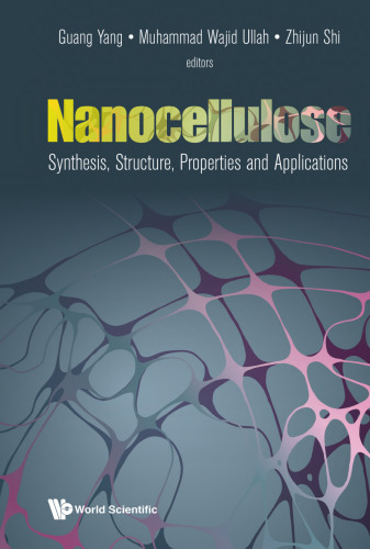 Nanocellulose: Synthesis, Structure, Properties And Applications