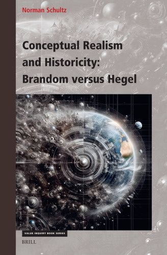 Conceptual Realism and Historicity: Brandom Versus Hegel