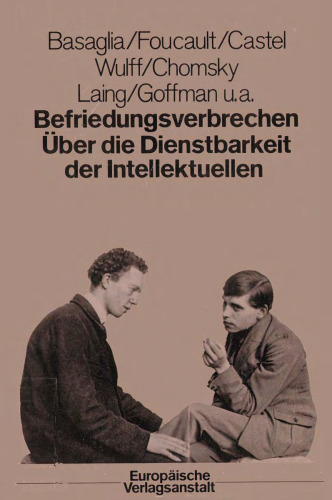 Befriedungsverbrechen. Uber die Dienstbarkeit der Intellektuellen