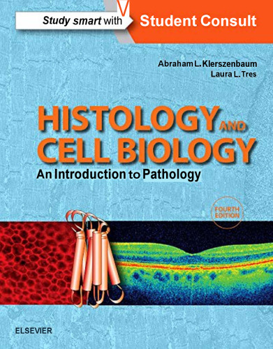 Histology and Cell Biology-An Introduction to Pathology, 4e (Feb 9, 2015)_(0323313302)_(Saunders).pdf