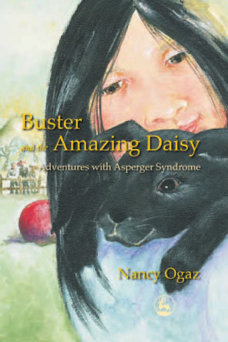 Buster and the Amazing Daisy: Adventures With Asperger Syndrome