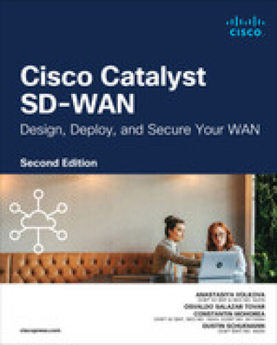 Cisco Catalyst SD-WAN: Design, Deploy and Secure your WAN (Networking Technology)